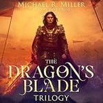 The Dragon's Blade Trilogy: A Compl