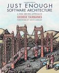 JUST ENOUGH SOFTWARE ARCHITECT
