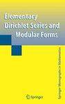 Elementary Dirichlet Series and Modular Forms (Springer Monographs in Mathematics)