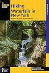 Hiking Waterfalls in New York: A Gu