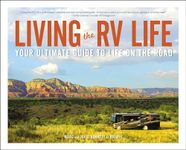 Living the RV Life: Your Ultimate Guide to Life on the Road