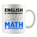 English Is Important But Math Is Importanter Math Lover Teacher Gifts Funny Engineer Dad Boyfriend Brother Husband Engineering Student Ceramic Mug Novelty Drinkware White 11 oz