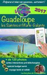 eGuide Voyage: Guadeloupe, Marie-Galante et les Saintes: Découvrez un paradis des Caraïbes! (French Edition)