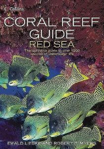 Collins Coral Reef Guide Red Sea: The complete Red Sea marine life guide for diving and snorkelling enthusiasts
