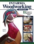 Intarsia Woodworking Made Easy: 11 