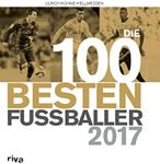 Die 100 besten Fußballer 2017 (German Edition)