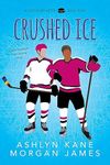 Crushed Ice (Hockey Ever After Book 4)