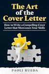 The Art of the Cover Letter: How to