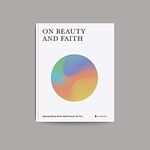 On Beauty and Faith