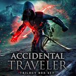 Accidental Traveler Box Set Volumes 1-3: An Epic Fantasy Gaming Adventure Trilogy