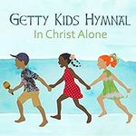 Getty Kids Hymnal In Christ Alone