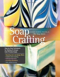 By Anne-Marie Faiola - Soap Crafting (Spiral Bound)