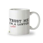 DZ188 Trust me I'm Almost a Lawyer Funny Novelty Great Gift Idea Coffee Tea Mug