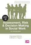 Assessment, Risk and Decision Making in Social Work: An Introduction (Transforming Social Work Practice Series)