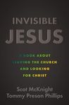 Invisible Jesus: A Book about Leaving the Church and Looking for Christ