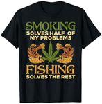 Smoking Solves Problems Fishing Weed Cannabis Stoner 420 Pot T-Shirt