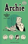 Archie Archives: The Double Date and Other Stories