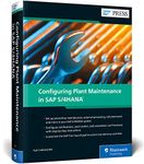 Configuring Plant Maintenance in SAP S/4HANA®