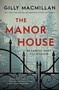 The Manor House: A Novel: The dream world of a lottery win turns into a nightmare in this psychological thriller with breathtaking twists and turns