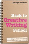 Back to Creative Writing School: 30 imaginative writing exercises