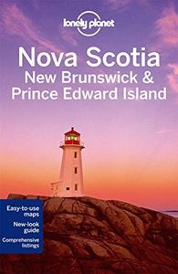 Lonely Planet Nova Scotia, New Brunswick & Prince Edward Island