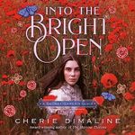 Into the Bright Open: A Secret Garden Remix: Remixed Classics, Book 8