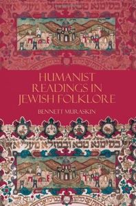 Humanist Readings in Jewish Folklore