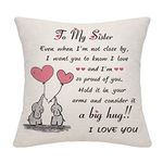 Sister Even When I'm Not Close by Throw Pillow Cover Cushion Cover for Sister from Sister Brother Big Little Sister Sister in Law Birthday Gift Thanksgiving (Sister-2)