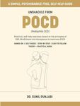 Unshackle from POCD (Pedophilic OCD): Practical, self-help exercises based on the principles of ERP, Mindfulness and Acceptance to overcome POCD (Overcoming OCD)