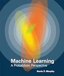 Machine Learning: A Probabilistic P