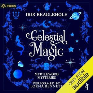 Celestial Magic: Myrtlewood Mysteries, Book 4