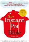 The Instant Pot Bible: The only book you need for every model of instant pot – with more than 350 recipes