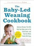 The Baby-Led Weaning Cookbook: Deli