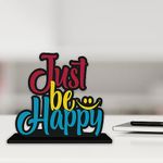 Artvibes Wooden Idols and Figurine Just Be Happy Quotes Table Decor for Office Desk Showpiece | Home Decoration Item | Living Room | Modern Gifting Items (SP_1153)