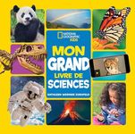 National Geographic Kids : Mon grand livre de sciences