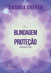 Para Blindagem e Proteção Energética (Portuguese Edition)