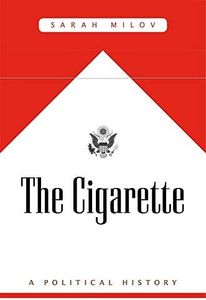The Cigarette: A Political History