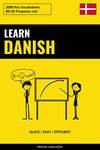 Learn Danish - Quick / Easy / Efficient: 2000 Key Vocabularies