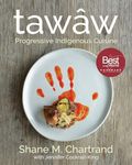 tawâw: Progressive Indigenous Cuisi