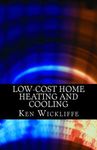 Low-Cost Home Heating and Cooling: 