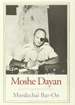 Moshe Dayan: Israel's Controversial Hero