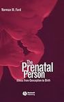 The Prenatal Person: Ethics from Co