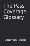 The Pass Coverage Glossary