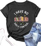 Book Lovers T-Shirt Women I Have No