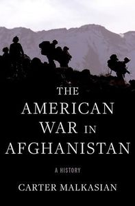 The American War in Afghanistan A History