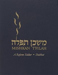 Mishkan T'filah: Shabbat: A Reform Siddur