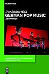 German Pop Music: A Companion (Companions to Contemporary German Culture Book 6)