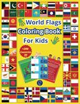 World Flags Coloring Book for Kids: All Countries of the World Activity Book | Complete Geography Educational Handbook for Children and Adults | Atlas about Every States, Capitals and Continents