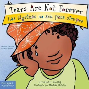 Tears Are Not Forever / Las lágrimas no son para siempre Board Book (Best Behavior®) (Spanish and English Edition)