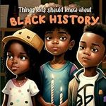 Things Kids Should Know About Black